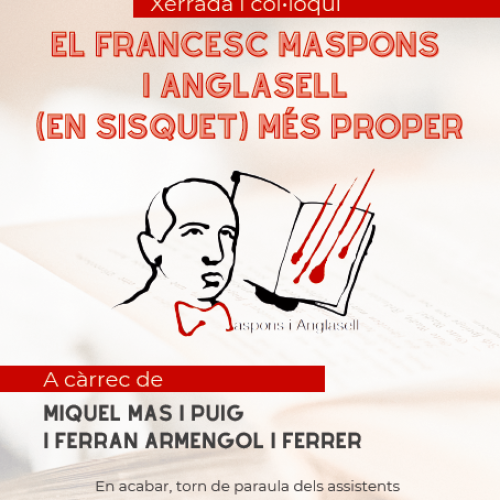 El Francesc Maspons i Anglasell (en Sisquet) més proper